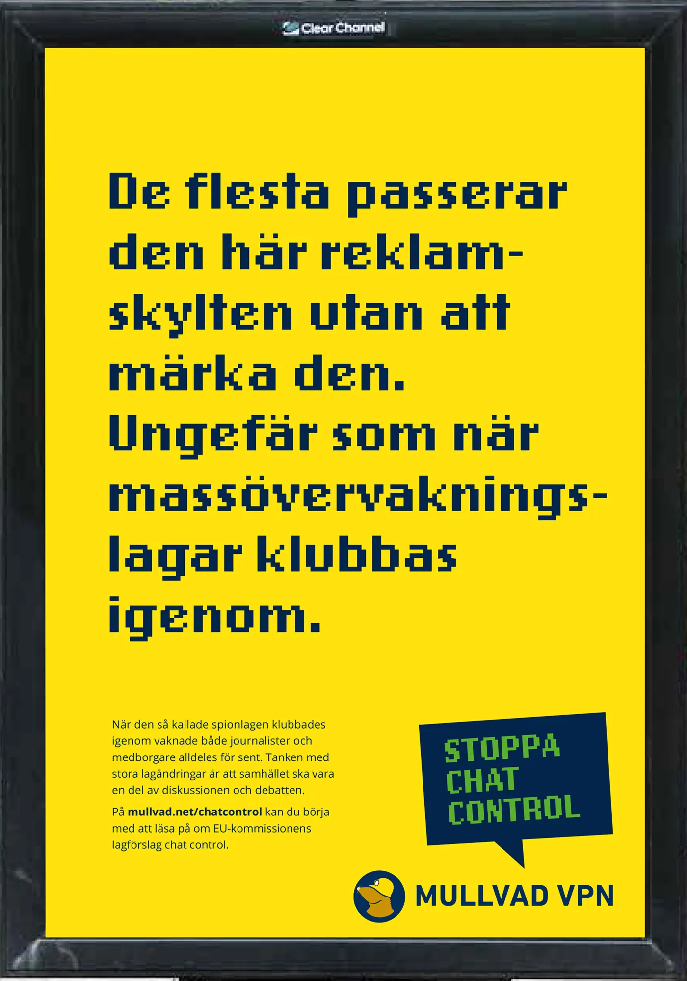 De flesta passerar den här reklamskylten utan att märka den. Ungefär som när massövervakningslagar klubbas igenom.